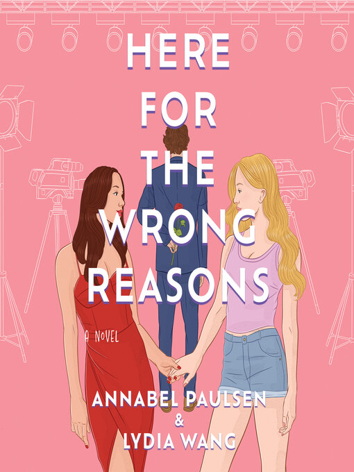 Title details for Here for the Wrong Reasons by Annabel Paulsen - Available